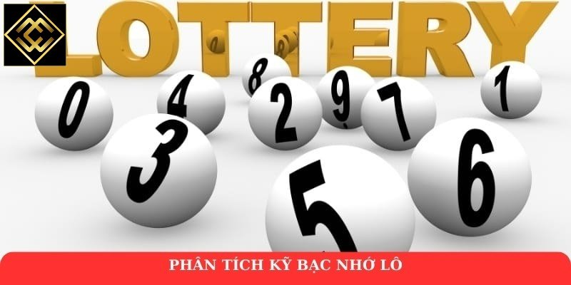 Phân tích kỹ bạc nhớ lô