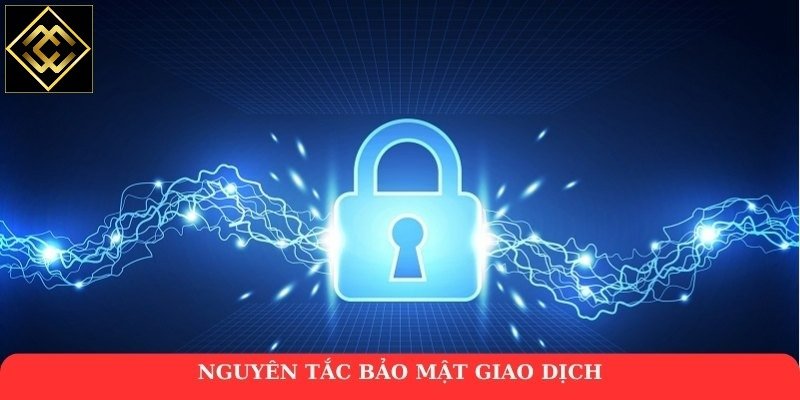 Nguyên tắc bảo mật giao dịch