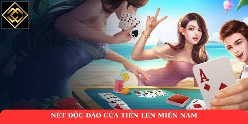 Nét độc đáo của Tiến lên miền Nam