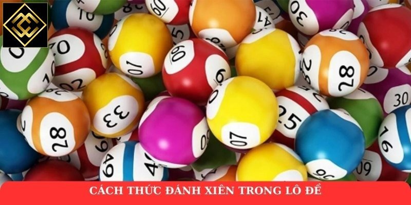 Cách thức đánh xiên trong lô đề