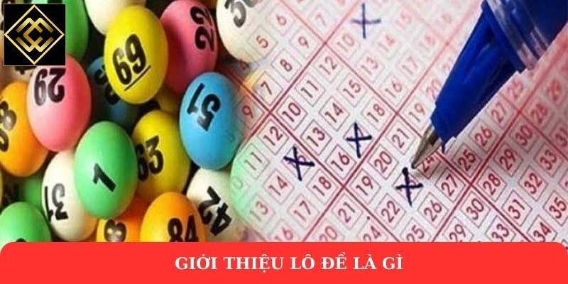 Giới thiệu lô đề là gì