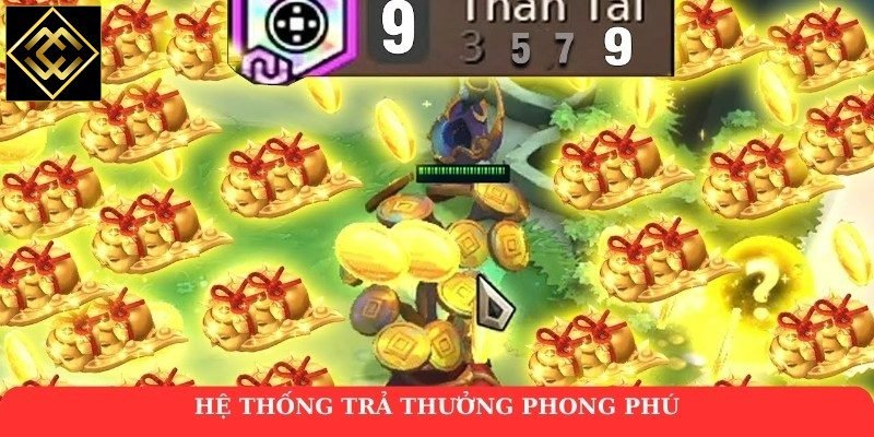 Hệ thống trả thưởng phong phú