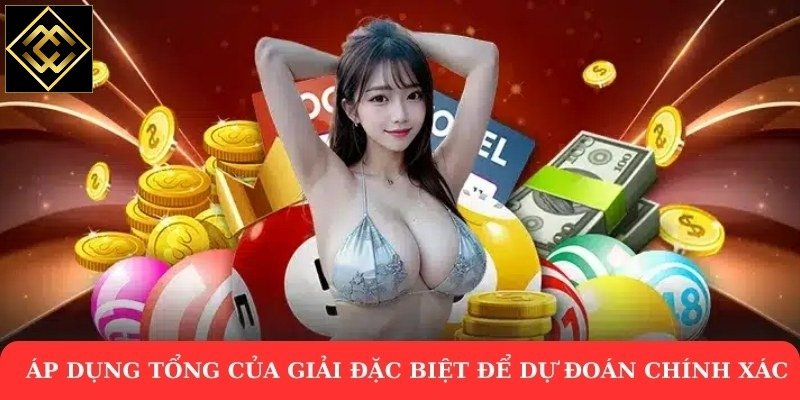 Áp dụng tổng của giải đặc biệt để dự đoán chính xác