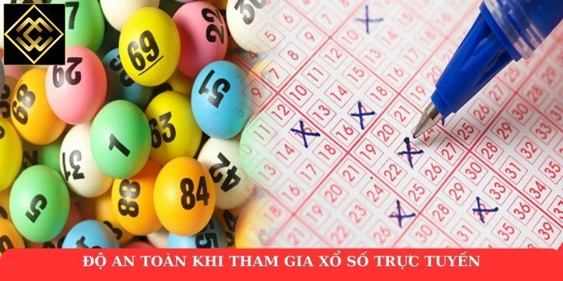 Độ an toàn khi tham gia xổ số trực tuyến